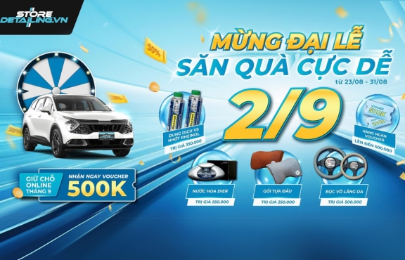 Mừng Lễ Quốc Khánh: Store Detailing Tặng Quà Khủng – Chỉ Dành Cho 99 Khách Hàng Đầu Tiên